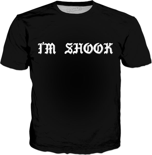 Im Shook T Shirt Ragejunkie 