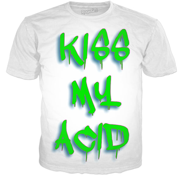 Kiss My Acid T Shirt T-Shirt