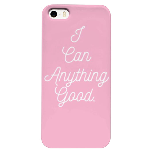 I Can Anything Good Tm Phone Case