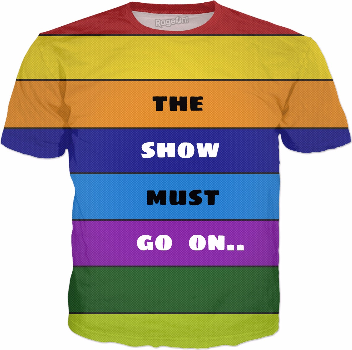 The show must go on T-Shirt