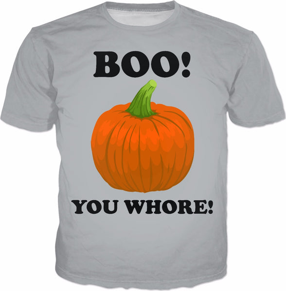 Boo! You Whore! T-Shirt