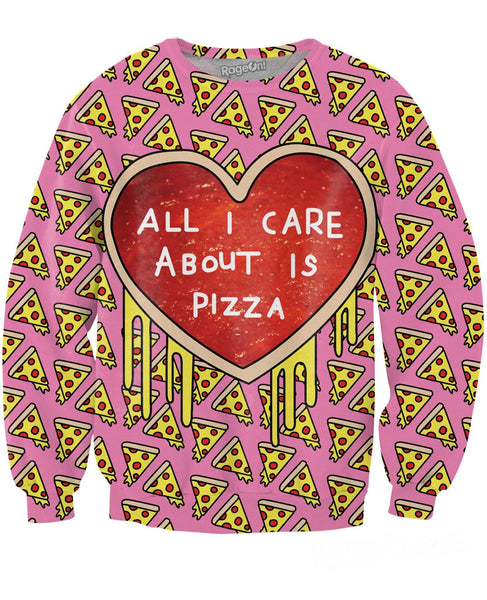All I Care About is Pizza Sweatshirt