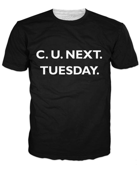 C U Next Tuesday T-Shirt