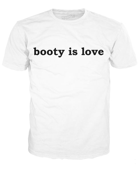 Booty is Love T-Shirt