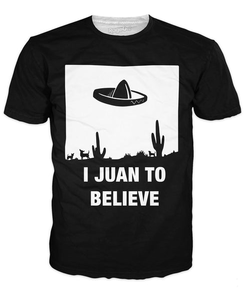 I Juan to Believe T-Shirt